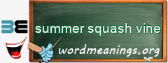 WordMeaning blackboard for summer squash vine